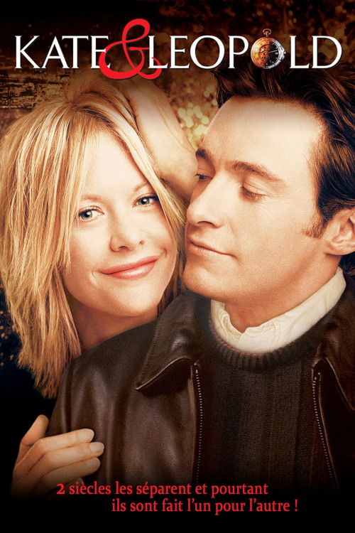 Le charme intemporel de Kate & Leopold : Une romance à travers le temps