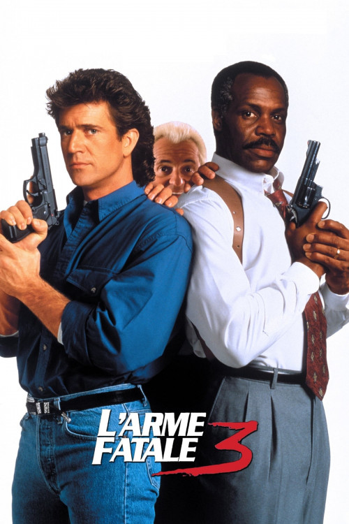 Le retour explosif de Martin Riggs et Roger Murtaugh : L'Arme fatale 3