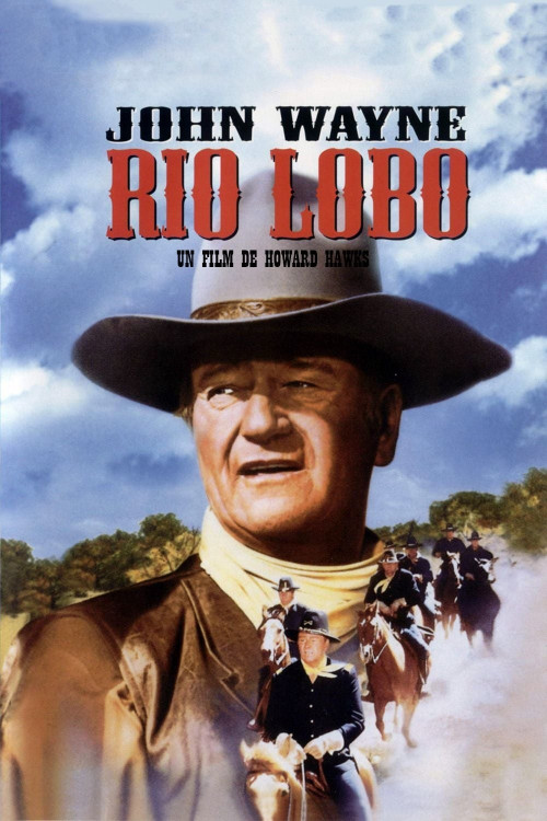 Rio Lobo: Le Dernier Western de Howard Hawks à ne Pas Manquer!